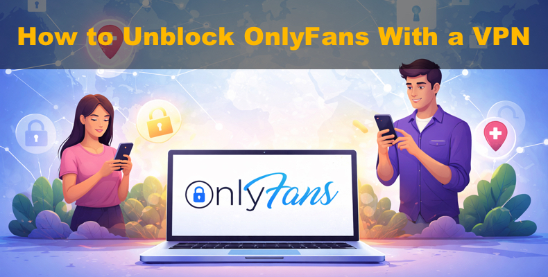 Sblocca OnlyFans con una VPN