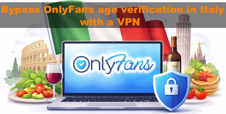 Bypassare la verifica dell'età su OnlyFans con una VPN