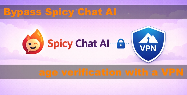 Bypassa la verifica dell'età di Spicy Chat AI con una VPN