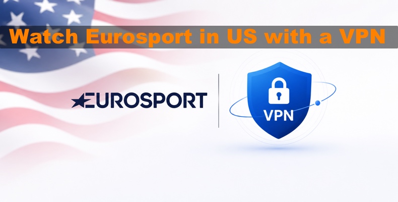 Guardare Eurosport negli USA con una VPN