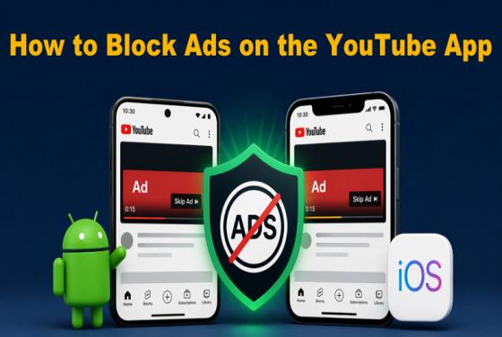 I 5 migliori modi per bloccare le pubblicità dell'app YouTube su Android e iOS