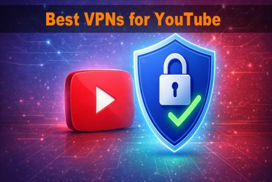 Le migliori VPN per YouTube nel 2026 | Le 5 migliori scelte