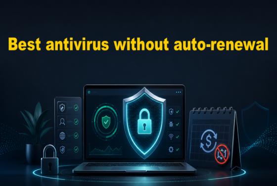 Miglior software antivirus senza rinnovo automatico nel 2026