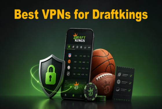 La migliore VPN per DraftKings nel 2026 | Guida facile
