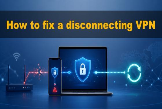 La VPN continua a disconnettersi | Come risolverlo